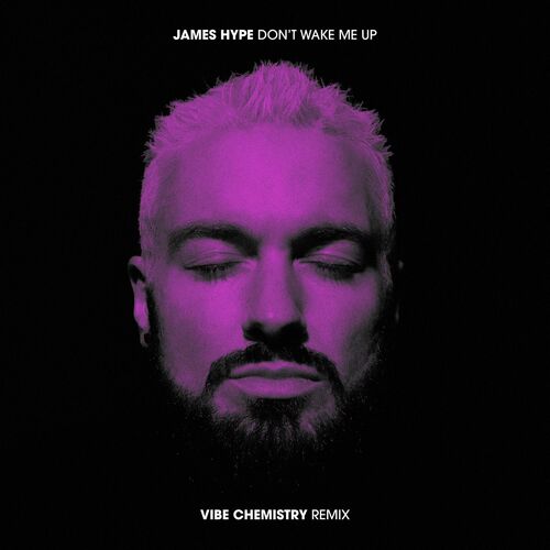 Don't Wake Me Up (Vibe Chemistry Remix) از James Hype