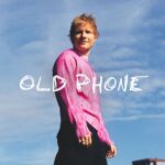 Old Phone از Ed Sheeran