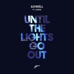 Until The Lights Go Out از Axwell