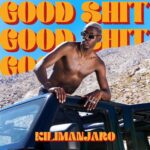 Good Shit از KILIMANJARO