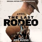The Last Rodeo (Original Motion Picture Soundtrack) از Jeff Russo