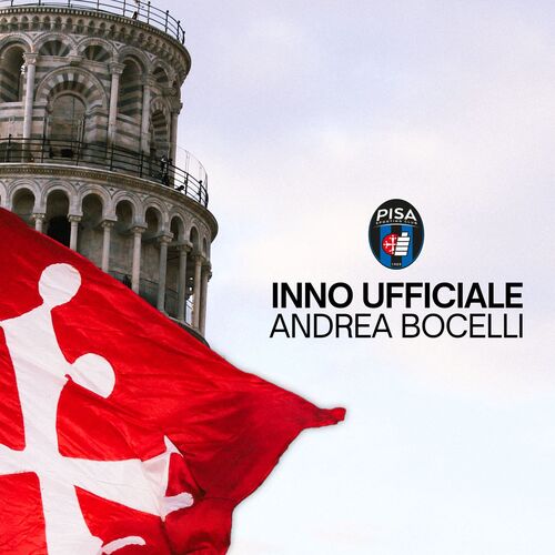 Ale’ Pisa Ale’ (Pisa Official Anthem) از Andrea Bocelli
