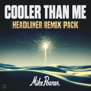 Cooler Than Me (Headliner Remix Pack) از Mike Posner