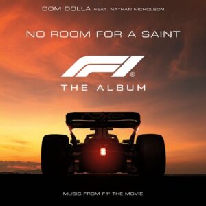No Room For A Saint (feat. Nathan Nicholson) (From F1® The Movie) از Dom Dolla