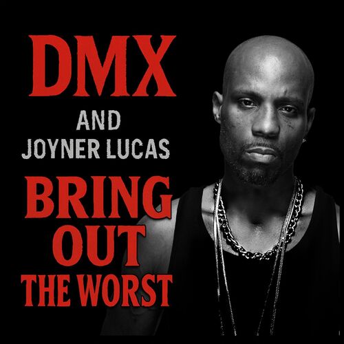Bring Out The Worst از DMX