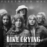 Like Crying: The Songs of Danny Kirwan از Fleetwood Mac