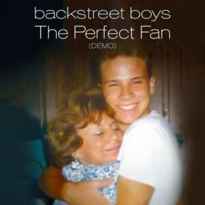 The Perfect Fan (Demo) از Backstreet Boys