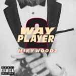 2 Way Player از Miky Woodz