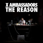 The Reason EP از X Ambassadors