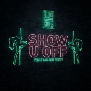 Show U Off (feat. Lil Uzi Vert) از Lud Foe