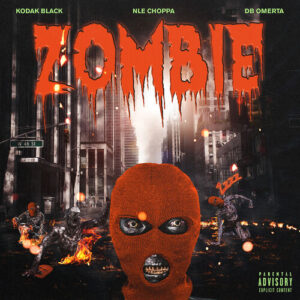 Zombie (feat. NLE Choppa & DB Omerta) از Kodak Black