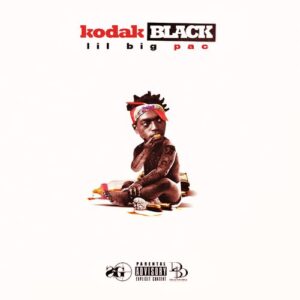 Lil Big Pac از Kodak Black