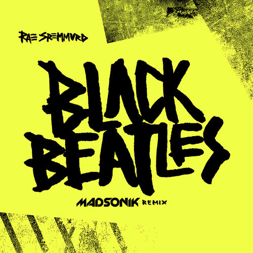 Black Beatles (Madsonik Remix) از Rae Sremmurd