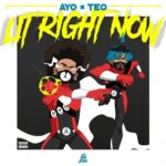 Lit Right Now از Ayo & Teo
