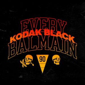 Every Balmain از Kodak Black