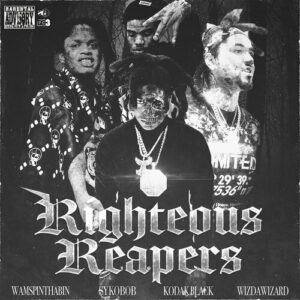 Righteous Reapers (feat. Sykobob, WizDaWizard & Wam SpinThaBin) از Kodak Black
