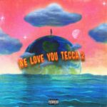We Love You Tecca 2 (Deluxe) از Lil Tecca