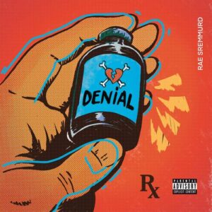 Denial از Rae Sremmurd