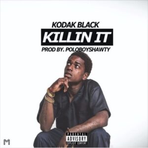 Killin' It از Kodak Black