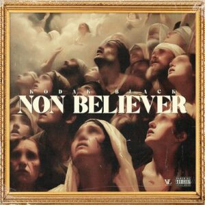 Non Believer از Kodak Black