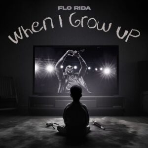 When I Grow Up (Late Night Mix) از Flo Rida