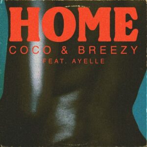 Home از Coco & Breezy