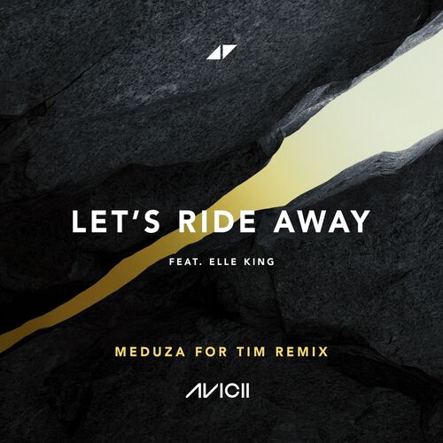 Let's Ride Away (MEDUZA For Tim Remix Instrumental) از Avicii