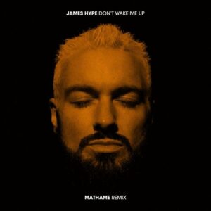 Don't Wake Me Up (Mathame Remix) از James Hype