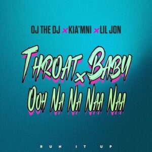 Throat Baby x Ooh Na Na Naa Naa از OJ The DJ