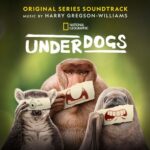 Underdogs (Original Series Soundtrack) از Harry Gregson-Williams
