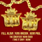 The Greatest Bend Over (Take It Easy) (Sean Paul Remix) از Full Blown