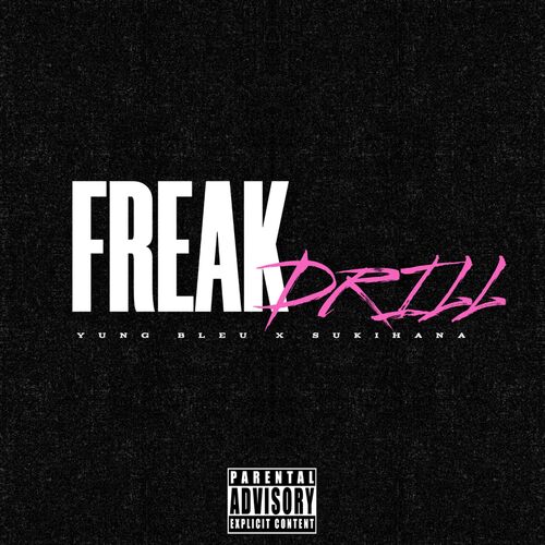 Freak Drill (feat. Sukihana) از Yung Bleu