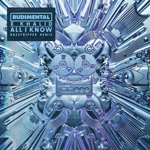 All I Know (Basstripper Remix) از Rudimental