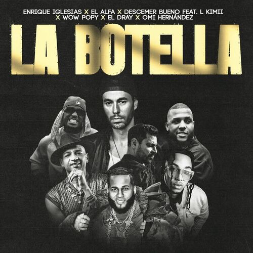 La Botella (feat. L Kimii, Wow Popy, El Dray & Omi Hernandez) از Enrique Iglesias