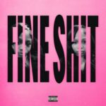 Fine Shit از Bankroll Ni