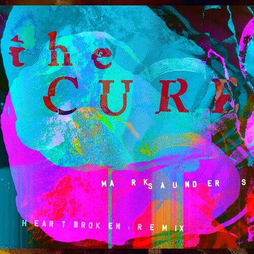 A Fragile Thing (Mark Saunders Heartbroken Remix) از The Cure
