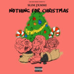 Nothing For Christmas از Slim Jxmmi