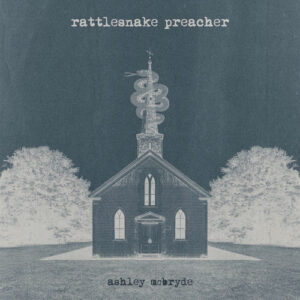 Rattlesnake Preacher از Ashley McBryde