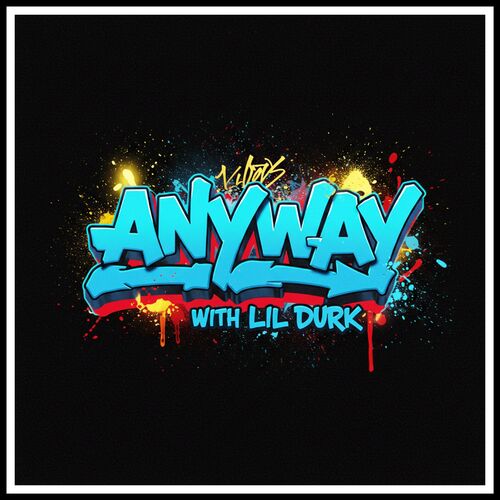 ANYWAY (with Lil Durk) از Upstates