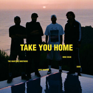 TAKE YOU HOME از The Martinez Brothers