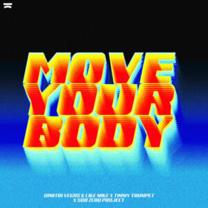 Move Your Body از Dimitri Vegas & Like Mike