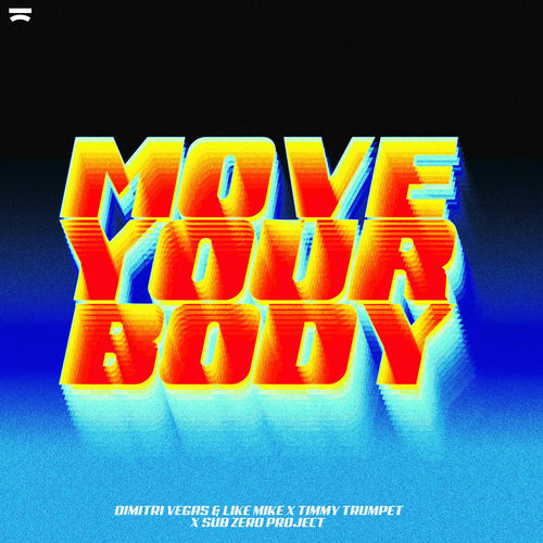 Move Your Body از Dimitri Vegas & Like Mike