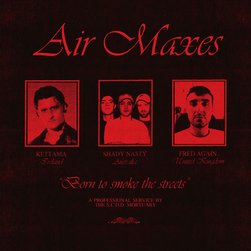 Air Maxes (KETTAMA MIX) از KETTAMA