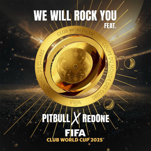 We Will Rock You (2025 FIFA Club World Cup Theme Song) feat. Pitbull x RedOne از FIFA Sound