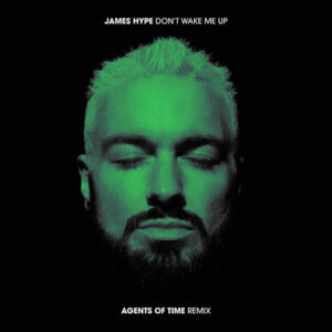 Don't Wake Me Up (Agents Of Time Remix) از James Hype