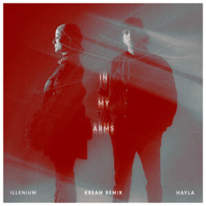 In My Arms (KREAM Remix) از ILLENIUM
