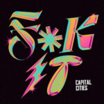 F*K It از Capital Cities