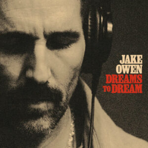 Dreams to Dream از Jake Owen