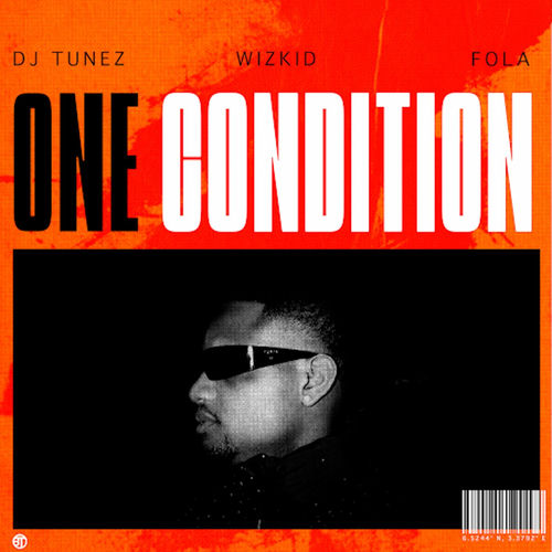 One Condition از DJ Tunez