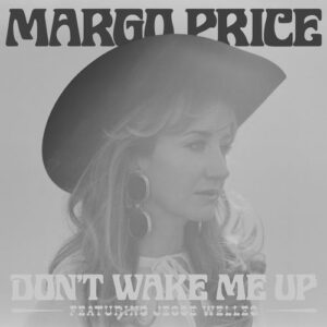 Don’t Wake Me Up از Margo Price